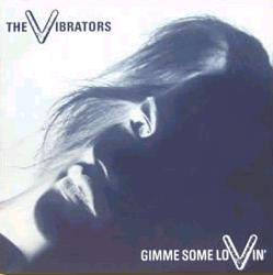 The Vibrators : Gimme Some Lovin'